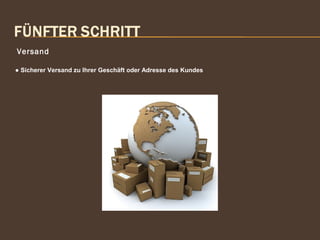 Versand
● Sicherer Versand zu Ihrer Geschäft oder Adresse des Kundes
 