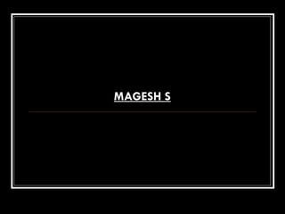 MAGESH S 