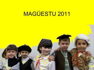 MAGÜESTU 2011 