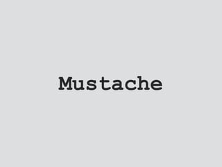 Mustache
 