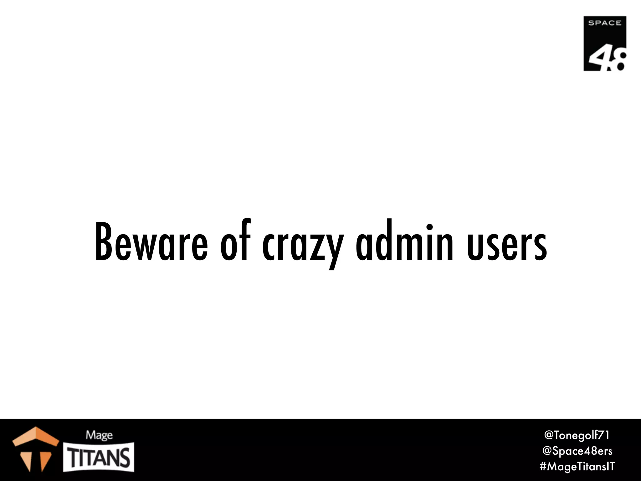 Beware of
cacheable=“false”
 