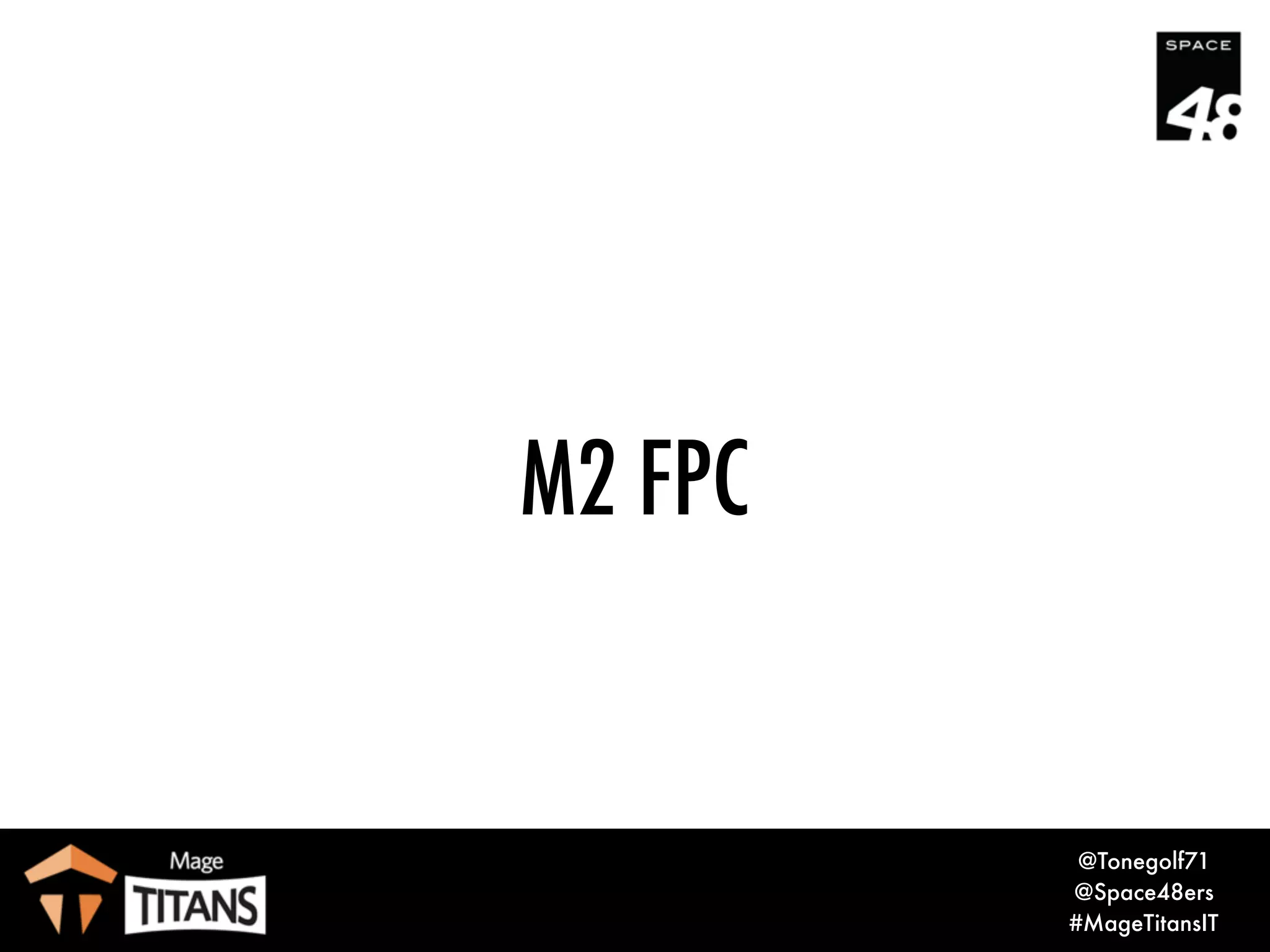 © 2017 Magento, Inc. Page |
Remember…
• Full Page Cache (FPC) is not an
excuse to have slow PHP /
Magento code
5
 