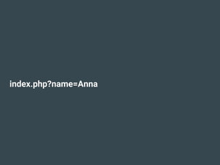 index.php?name=Anna
 