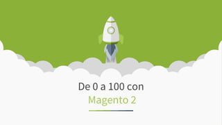 @osrecio@osrecio 30/06/2017
De 0 a 100 con
Magento 2
 