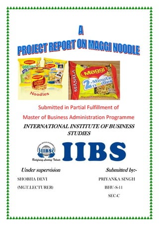 Submitted in Partial Fulfillment of
  Master of Business Administration Programme
  INTERNATIONAL INSTITUTE OF BUSINESS
               STUDIES




 Under supervision                   Submitted by:-
SHOBHA DEVI                       PRIYANKA SINGH
(MGT.LECTURER)                      BHU-S-11
                                      SEC-C
 