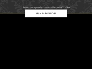 MAA KA BHAROSA
https://www.youtube.com/watch?v=wuHkXi3xBzY
 