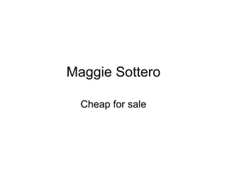 Maggie Sottero
Cheap for sale
 