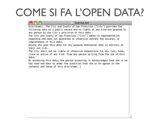 COME SI FA L’OPEN DATA?
 