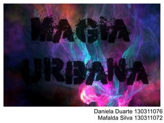Daniela Duarte 130311076
Mafalda Silva 130311072
 