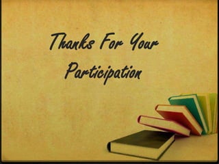Thanks For Your
Participation
 