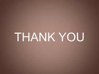 THANK YOU
 