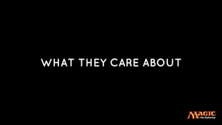 WHAT THEY CARE ABOUT
 