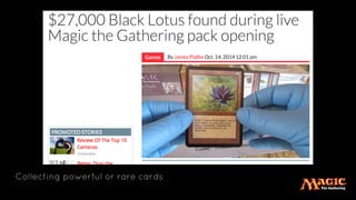 Collecting powerful or rare cards
 