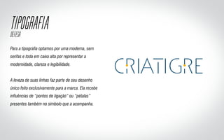 TIPOGRAFIADEFESA
Para a tipografia optamos por uma moderna, sem
serifas e toda em caixa alta por representar a
modernidade, clareza e legibilidade.
A leveza de suas linhas faz parte de seu desenho
único feito exclusivamente para a marca. Ela recebe
influências de “pontos de ligação” ou “pétalas”
presentes também no símbolo que a acompanha.
 