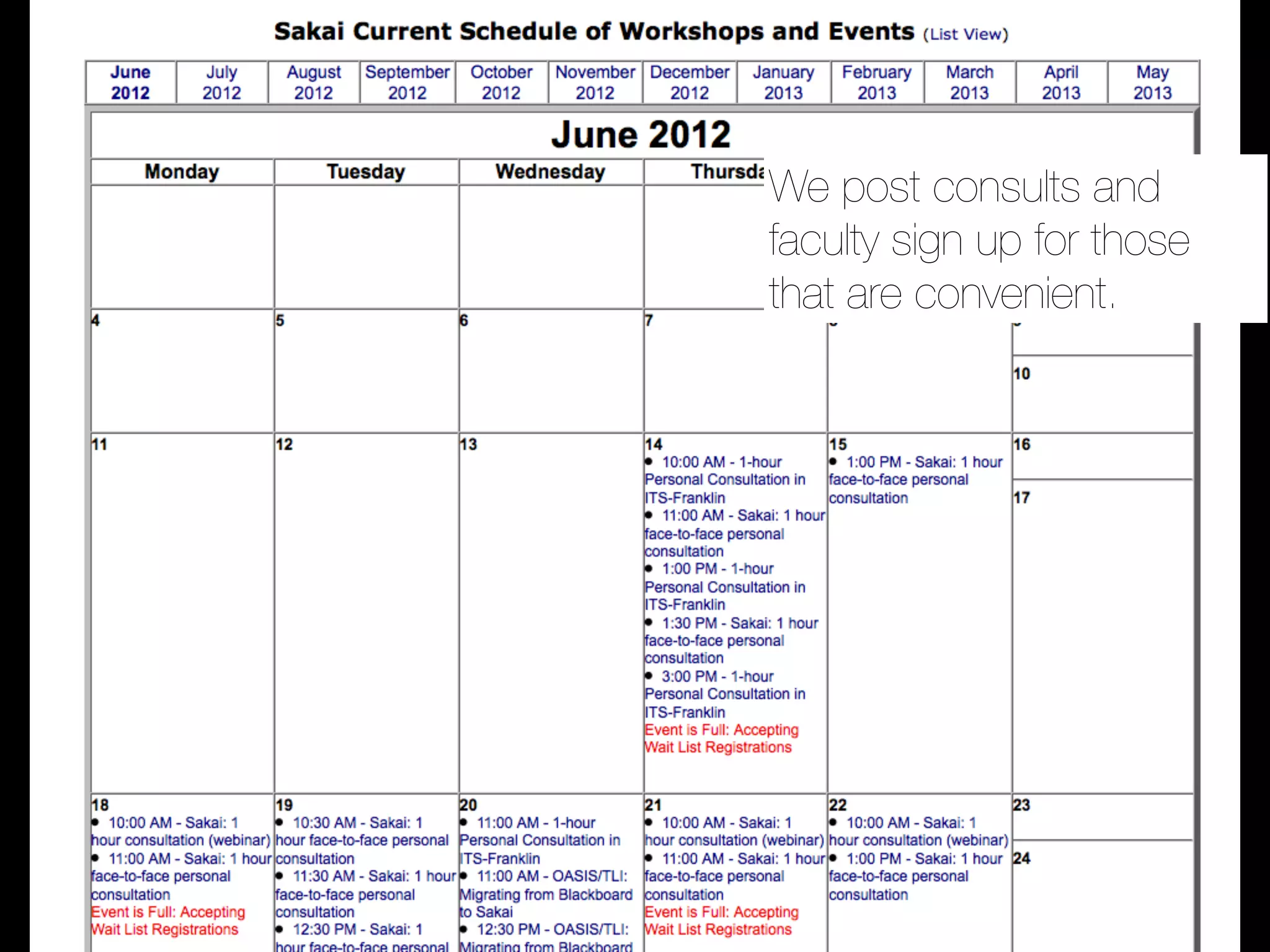 We post consults and
faculty sign up for those
that are convenient.
 