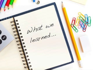 w e
W  h at
        ed ...
 l ea rn
 