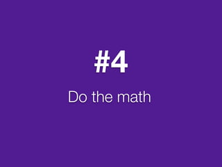 #4
Do the math
 