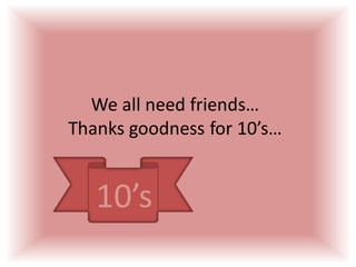 9 x 7 = ( 7 – 1 = 6, 6 +3 = 9 so the answer is 63)9 x 8 = ( 8 – 1 = 7, 7 +2 = 9 so the answer is 72)9 x 9 = ( 9 – 1 = 8, 8 +1 = 9 so the answer is 81)