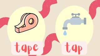 tape tap
 