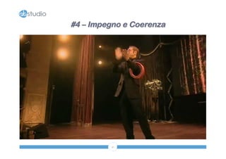 #4 – Impegno e Coerenza 
41 
 