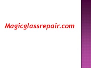 Magicglassrepair.com

 