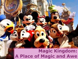 Magic Kingdom: A Place of Magic and Awe 