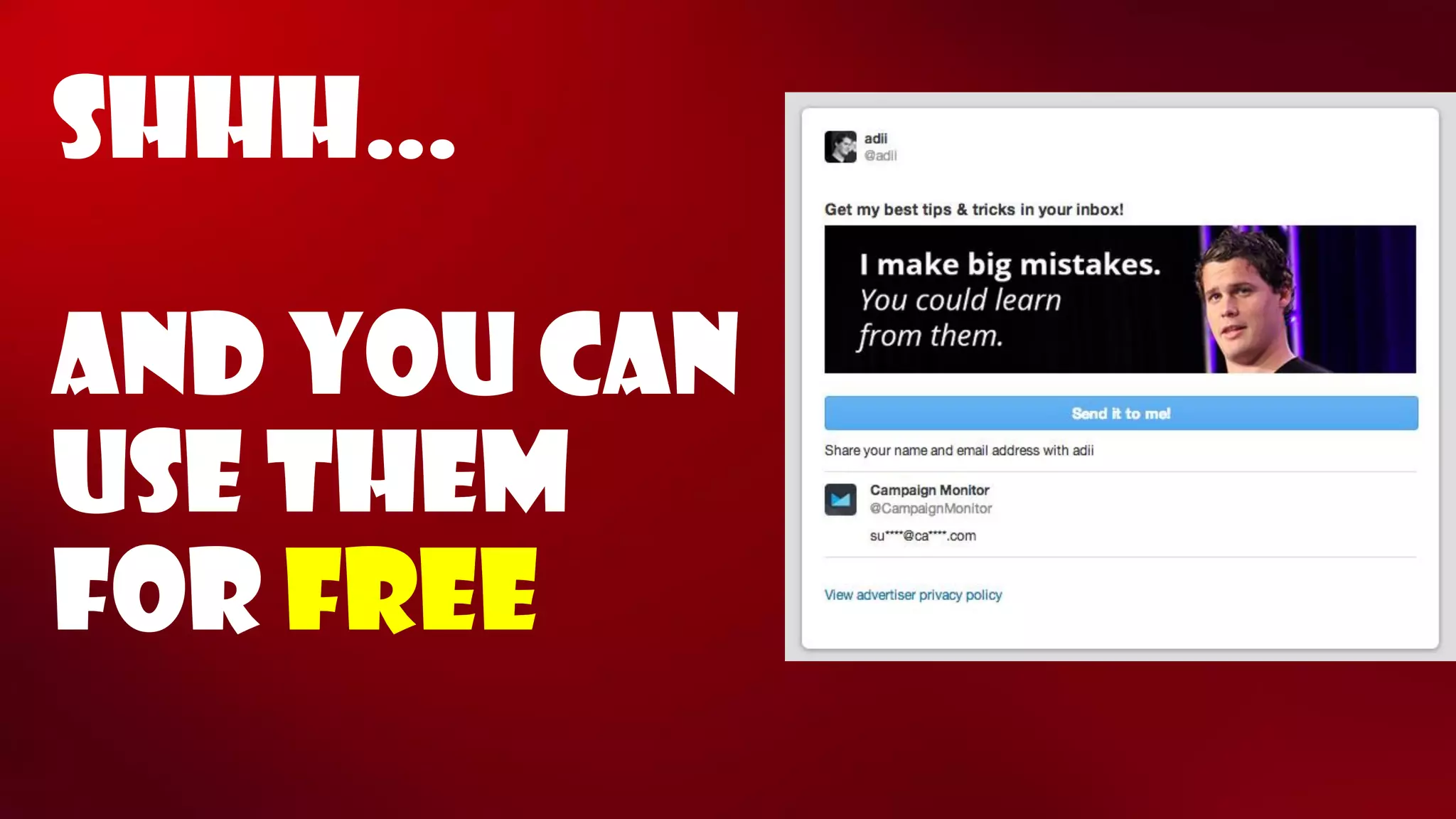 Shhh… And you can use them for free  