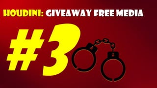 Houdini: GiveawayfreeMedia  