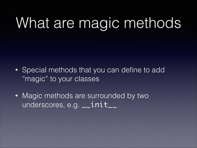 Python Magic Methods: a practical example | PPT