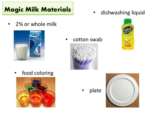 Magic milk