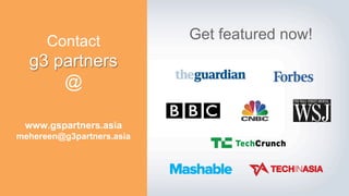 www.g3partners.asia
execs@g3partners.asia
Get featured now!Contact
G3 Partners
 