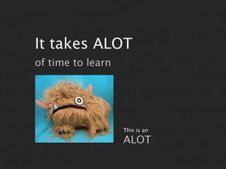 Learning to Learn - Magic ruby 2012 Slide 8