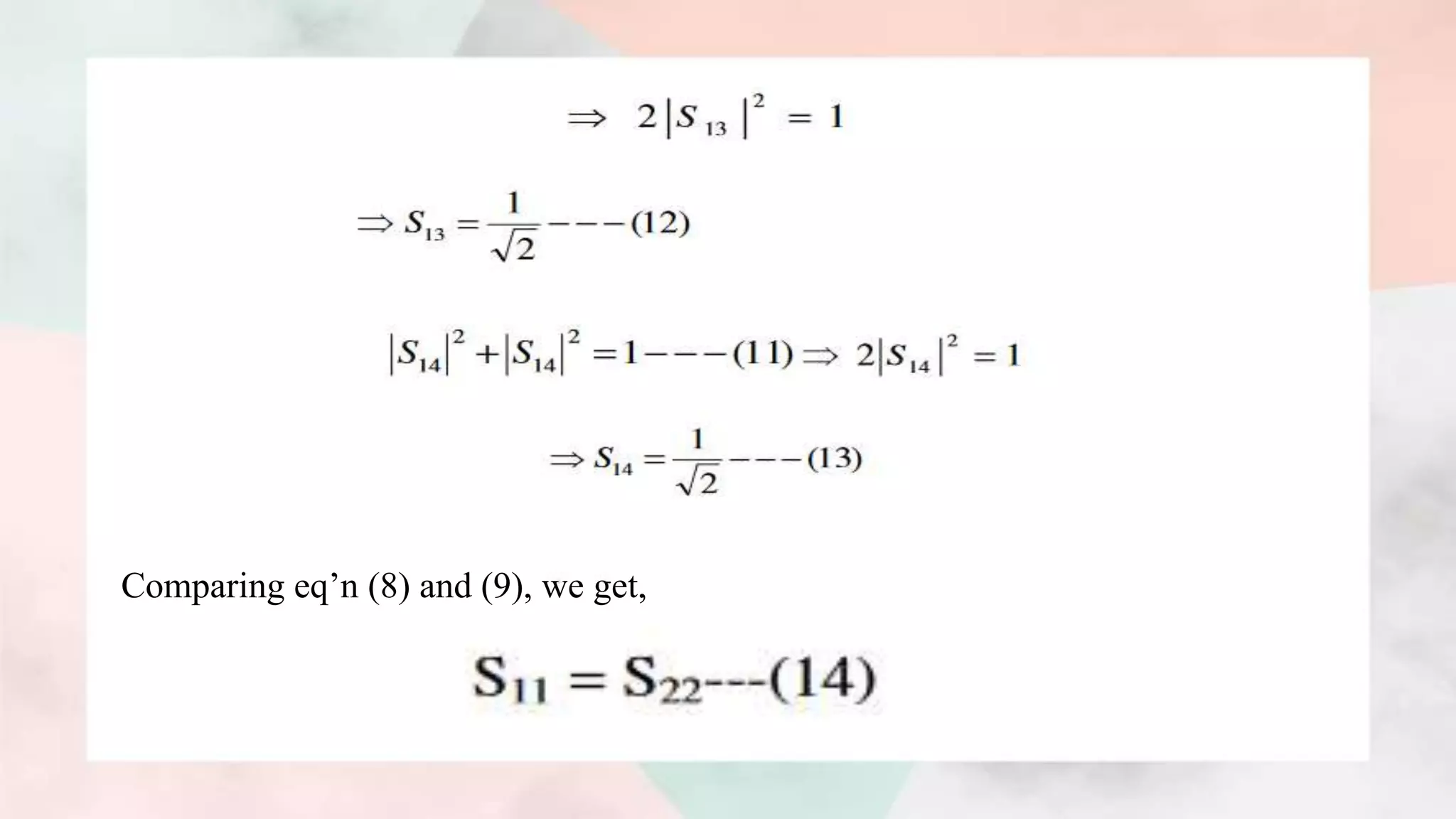 Comparing eq’n (8) and (9), we get,
 