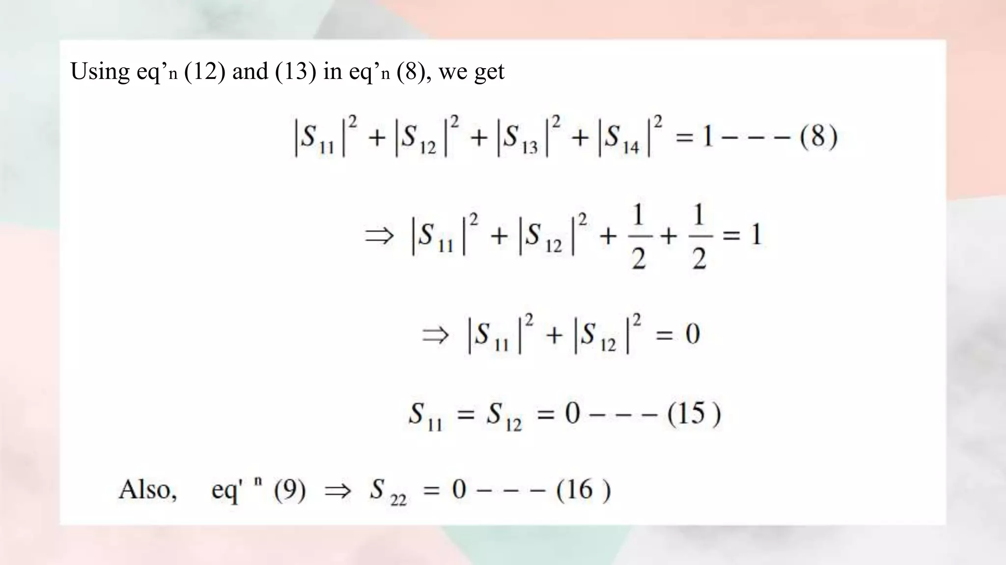 Using eq’n (12) and (13) in eq’n (8), we get
 