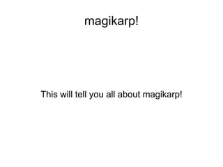magikarp! This will tell you all about magikarp! 