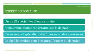 SECTION3:L’ÉQUIPEXP
COURS 3 : LA MÉTHODE XP
EXPERT DU DOMAINE
19
Un profil spécial des clients sur site
A une connaissance consistante sur le domaine
Par exemple : spécialiste des finances ou des assurances
Le chef de produit peut être aussi l’expert du domaine
MÉTHODES AGILES | MOSTEFAI MOHAMMED AMINE | © 2017 ESI
 