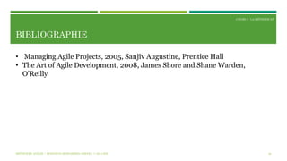 COURS 3 : LA MÉTHODE XP
BIBLIOGRAPHIE
MÉTHODES AGILES | MOSTEFAI MOHAMMED AMINE | © 2014 ESI 38
• Managing Agile Projects, 2005, Sanjiv Augustine, Prentice Hall
• The Art of Agile Development, 2008, James Shore and Shane Warden,
O’Reilly
 