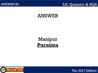 ANSWER
Agatha Christie
ANSWER 86 SJC Quizzers & KQA
The 2017 Edition
 