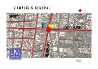 2 ANÁLISIS GENER AL

ENTORNO
                                     • Amplio
                                     • Sectorizado
                                     • Jerarquizado

                                                      SOBREMONTE

           coordinación
           circulación de servicio




                                                            ARQ 5
 