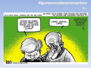 Algunesconsideracionsprèvie
                        s…
 