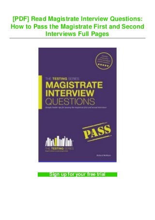 [PDF] Read Magistrate Interview Questions:
How to Pass the Magistrate First and Second
Interviews Full Pages
Sign up for your free trial
 