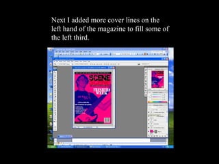 Next I added more cover lines on the left hand of the magazine to fill some of the left third. 