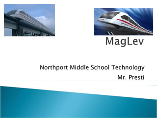 Northport Middle School Technology Mr. Presti 