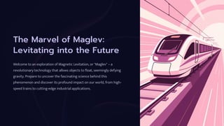 maglev trains - A Magnetic Levitation Miracle | PDF