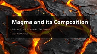 Magma and its Composition.pptx presentation earth science grade 9 level ...