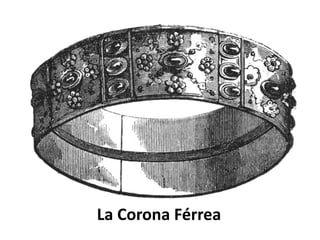 La Corona Férrea
 