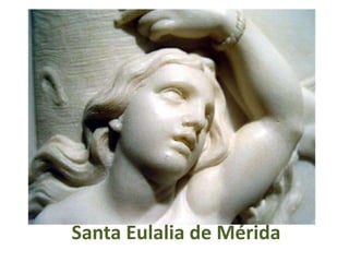 Santa Eulalia de Mérida
 