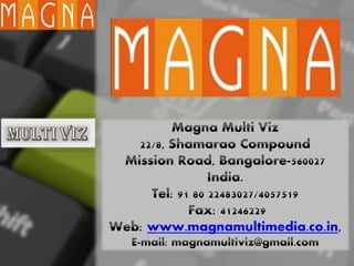 www.magnamultimedia.co.in
 