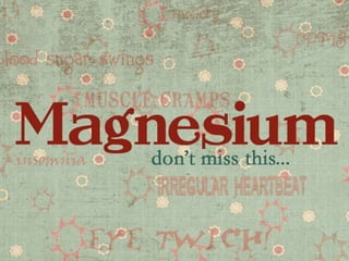 Magnesium 
 