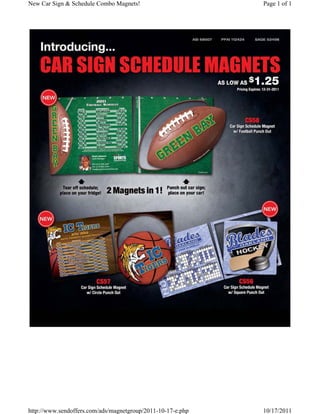 New Car Sign & Schedule Combo Magnets!                       Page 1 of 1




http://www.sendoffers.com/ads/magnetgroup/2011-10-17-e.php   10/17/2011
 